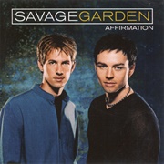 Savage Garden - Affirmation