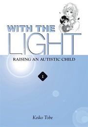 With the Light : Raising an Autistic Child (Keiko Tobe)