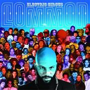 Common: Electric Circus