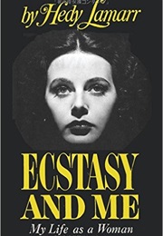 Ecstasy and Me (Hedy Lamarr)