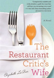 The Restaurant Critic&#39;s Wife (Elizabeth La Bar)