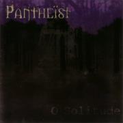 Pantheist - O Solitude