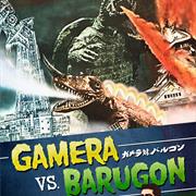 304 - Gamera vs. Barugon