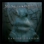 Mushroomhead - Savior Sorrow