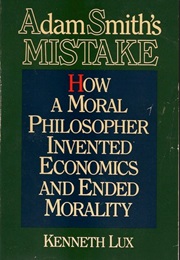 ADAM SMITH's MISTAKE (KENNETH LUX)