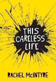This Careless Life (Rachel McIntyre)