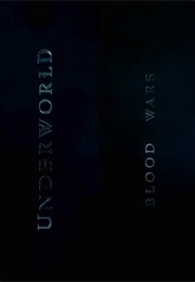 Underworld - Blood Wars. (2016)