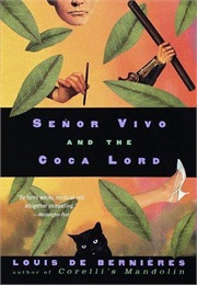 Señor Vivo and the Coca Lord (Louis De Bernières)