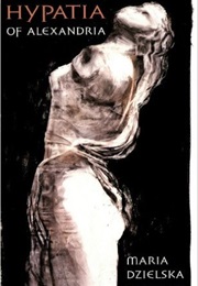 Hypatia of Alexandria (Maria Dzielska)