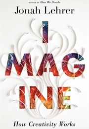 Imagine (Jonah Lehrer)