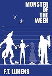 Monster of the Week (F. T. Lukens)