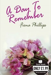 A Day to Remember (Fiona Phillips)