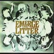 Litter (The)	Emerge