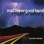Matthew Good Band - Beautiful Midnight