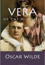 Vera; Or, the Nihilists (Oscar Wilde)