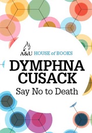 Say No to Death (Dymphna Cusack)