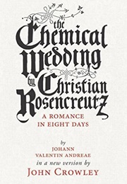 The Chemical Wedding of Christian Rosenkreutz (Johann Valentin Andreae)