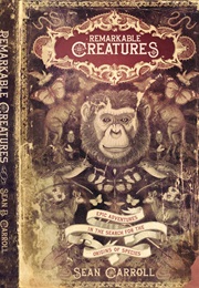 Remarkable Creatures (Sean B Carroll)