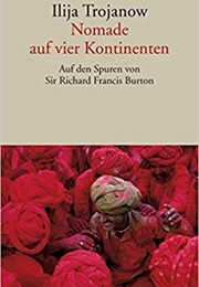 Nomade Auf Vier Kontinenten (Ilija Trojanow)