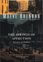 The Springs of Affection (Maeve Brennan)