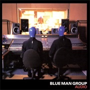 Blue Man Group- Audio