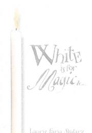 White Is for Magic
