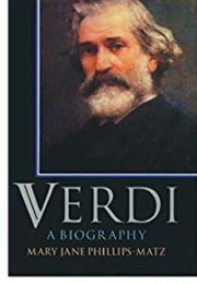 Verdi a Biography (Mary Jane Phillips-Matz)