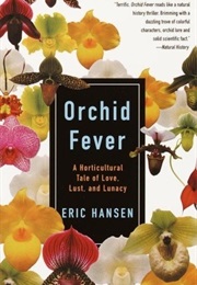 Orchid Fever (Eric Hansen)