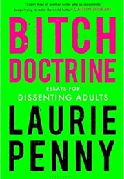 Bitch Doctrine (Laurie Penny)