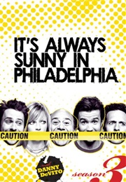 It's Always Sunny in Philadelphia: Season 3 (2008)