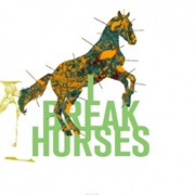 I Break Horses- Hearts