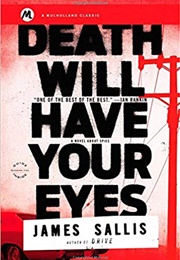 Death Will Have Your Eyes (James Sallis)