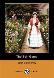The Skin Game (John Galsworthy)