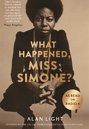 What Happened, Miss Simone? (Alan Light)