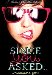 Since You Asked (Maurene Goo)