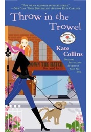 Throw in the Trowel (Kate Collins)