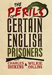 The Perils of Certain English Prisoners (Charles Dickens)