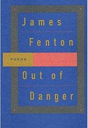 Out of Danger (James Fenton)
