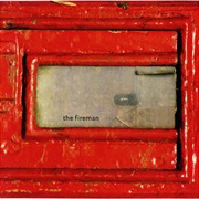 The Fireman - Rushes