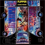 Flipper - Gone Fishin