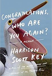 Congratulations, Who Are You Again? (Harrison Scott Key)