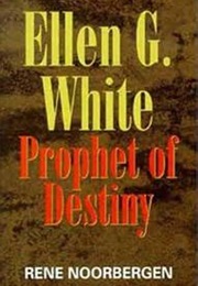 Ellen G White Prophet of Destiny (Rene Noorbergen)
