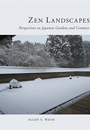 Zen Landscapes (Allen Weiss)