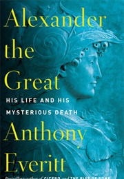 Alexander the Great (Anthony Everitt)