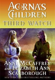 Third Watch Acorna&#39;s Children Book Three (Anne McCaffery and Elizabeth Ann Scarbrough)