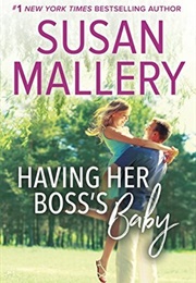 Having Her Boss's Baby (Susan Mallery)
