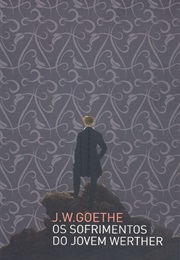 Os Sofrimentos Do Jovem Werther (Goethe)