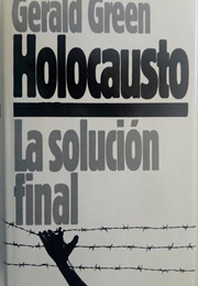 Holocausto: La Solución Final (Gerald Green)