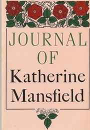 The Journal of Katherine Mansfield (Katherine Mansfield)