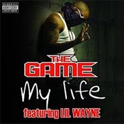 My Life - The Game Ft. Lil Wayne